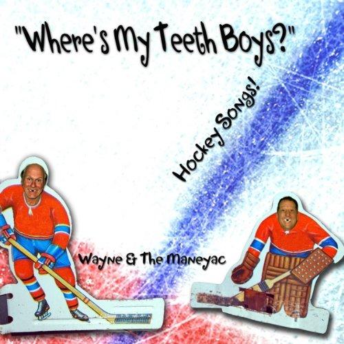 WHERES MY TEETH BOYS? (HOCKEY SONGS!)