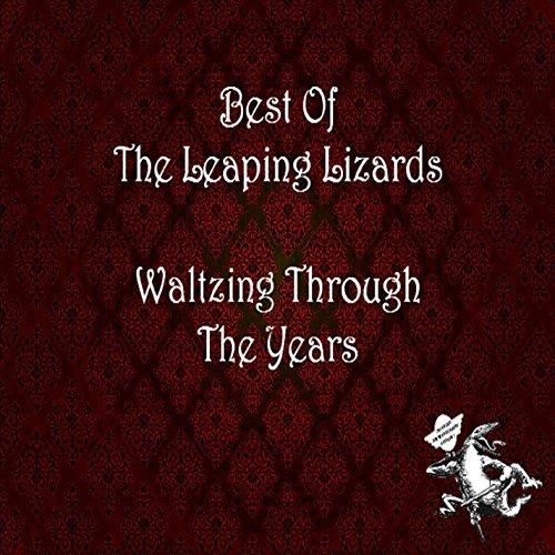 BEST OF LEAPING LIZARDS: WALTZING THROUGH THE YEAR