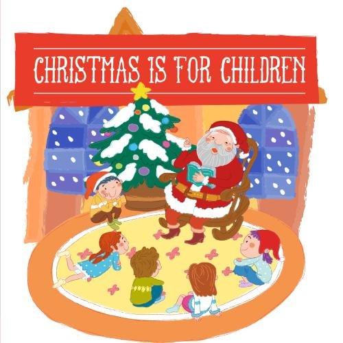 CHRISTMAS IS FOR CHILDREN / VAR (MOD)