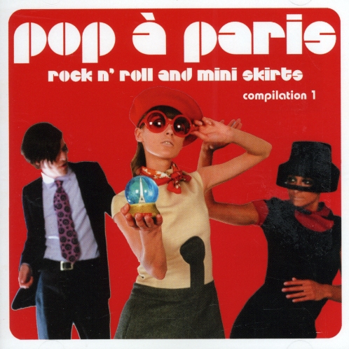 POP A PARIS: ROCK & ROLL & MINI SKIRTS 1