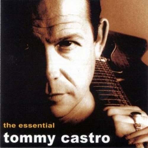 ESSENTIAL TOMMY CASTRO