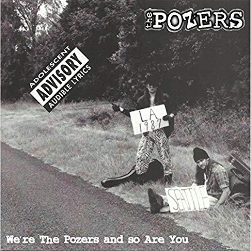 WE'RE THE POZERS & SO ARE YOU
