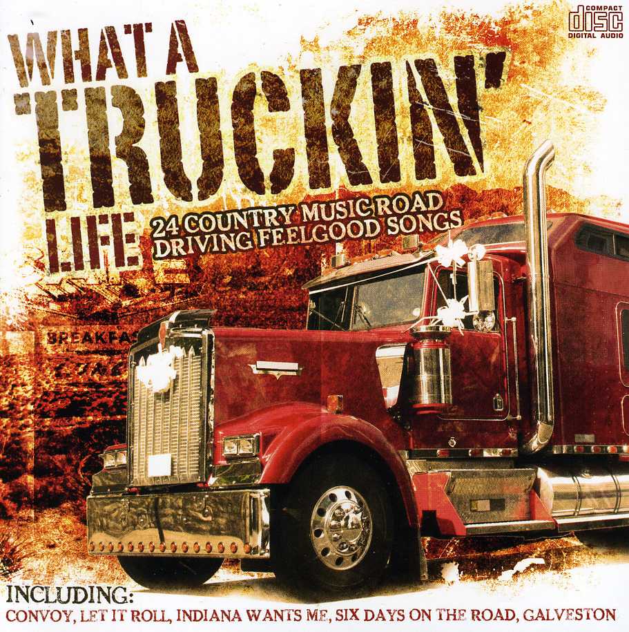 WHAT A TRUCKIN' LIFE / VARIOUS
