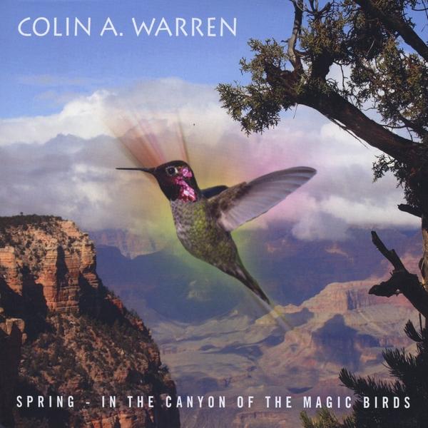 SPRING-IN THE CANYON OF THE MAGIC BIRDS
