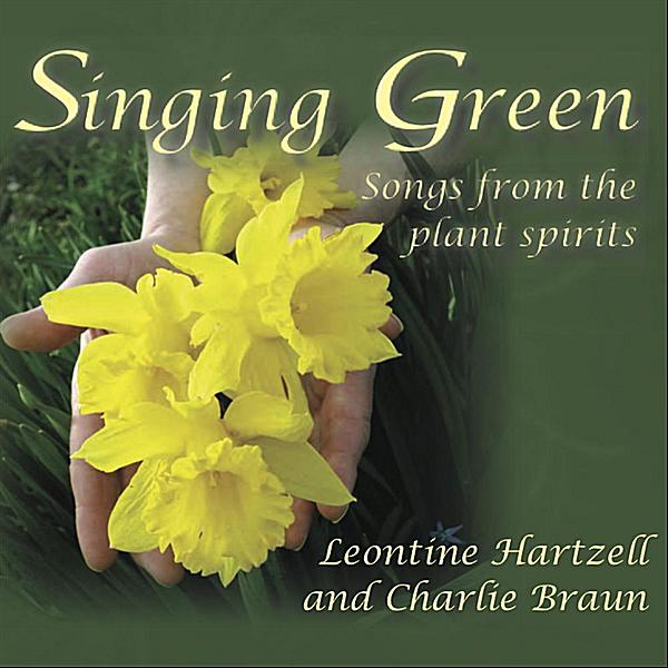 SINGING GREEN: SONGS FROM THE PLANT SPIRITS
