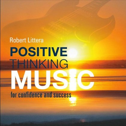 POSITIVE THINKING MUSIC: FOR CONFIDENCE & SUCCESS