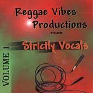 REGGAE VIBES PRODUCTIONS PRESENTS STRICTLY VOCALS
