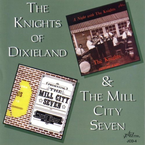 KNIGHTS OF DIXIELAND & THE MILL CITY SEVEN