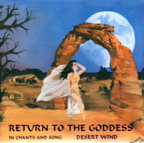 RETURN TO THE GODDESS: IN CHANTS AND SONG