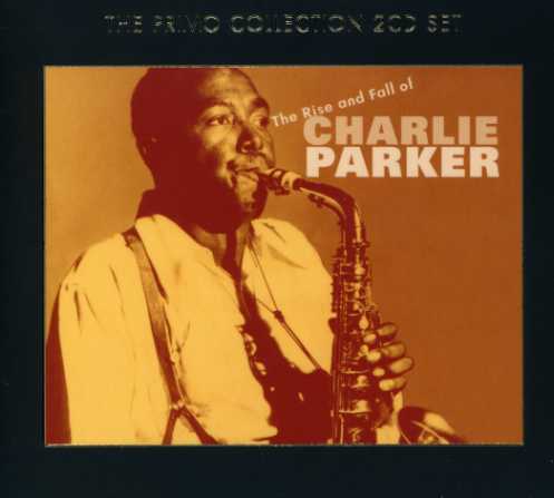 RISE & FALL OF CHARLIE PARKER (UK)