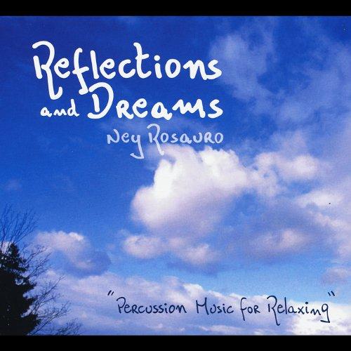 REFLECTIONS & DREAMS