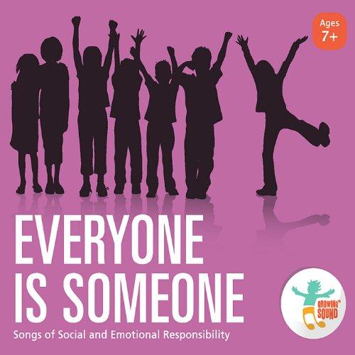 EVERYONE IS SOMEONE: SONGS OF SOCIAL EMOTIONAL RES