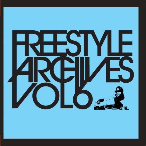 FREESTYLE ARCHIVES VOL. 6 / VARIOUS (MOD)