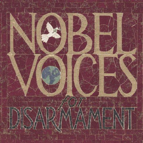 NOBEL VOICES FOR DISARMAMENT: 1901-2001 / VARIOUS