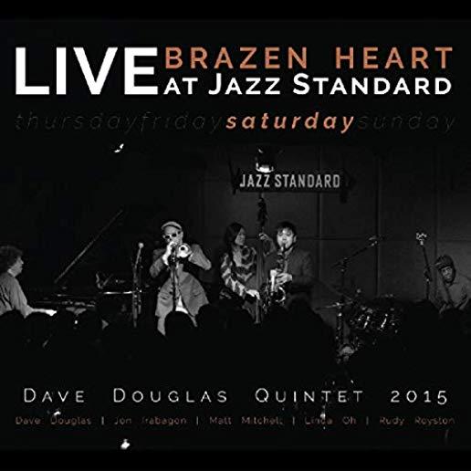 BRAZEN HEART LIVE AT JAZZ STANDARD - SATURDAY