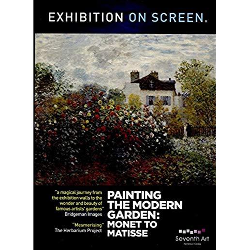 EXHIBITION ON SCREEN: PAINTING THE MODERN GARDEN