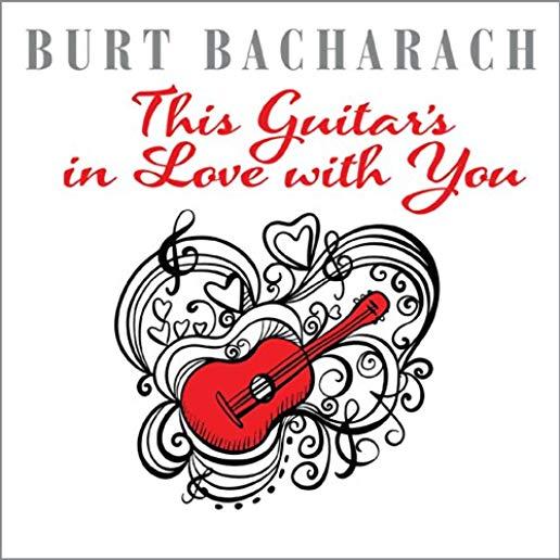 BURT BACHARACH: THIS GUITAR'S IN LOVE WITH / VAR