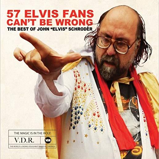 57 ELVIS FANS CAN'T BE WRONG