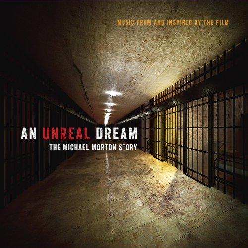 AN UNREAL DREAM: MICHAEL MORTON STORY / O.S.T.