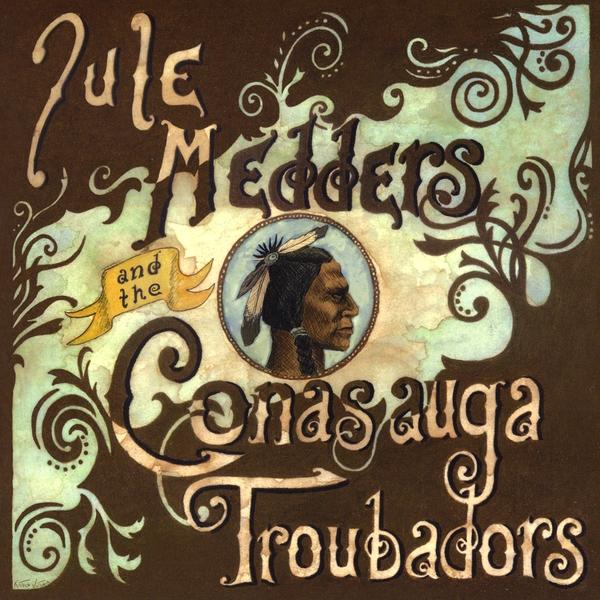 JULE MEDDERS & THE CONASAUGA TROUBADORS