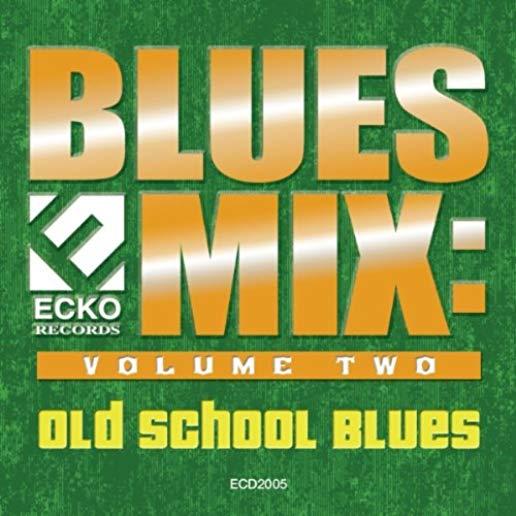BLUES MIX 2: OLD SCHOOL BLUES / VARIOUS