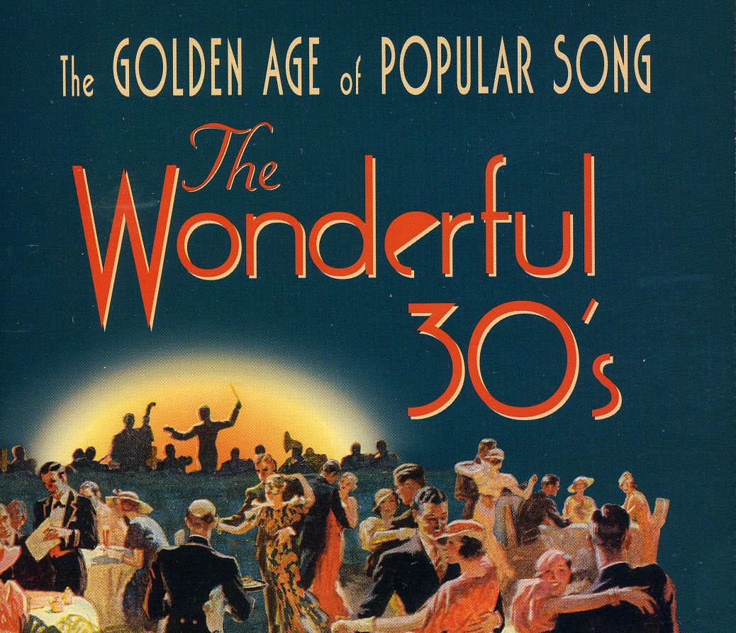 WONDERFUL 30S: GOLDEN AGE OF POPULAR SONG / VAR