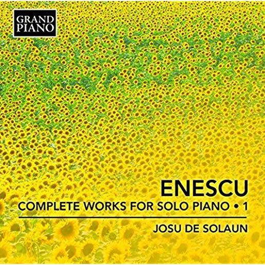 COMPLETE WORKS FOR SOLO PIANO: ENESCU 1