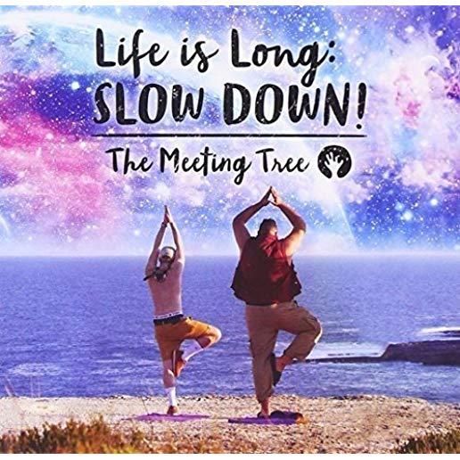 LIFE IS LONG: SLOW DOWN! - EP (AUS)