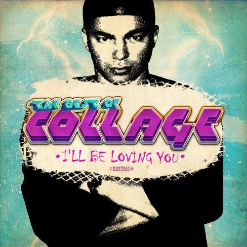 BEST OF COLLAGE: I'LL BE LOVING YOU (MOD)