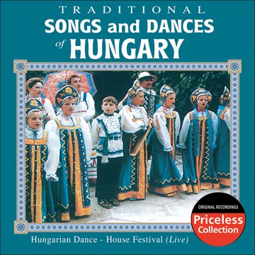 TRADITIONAL SONGS & DANCES OF HUNGARY