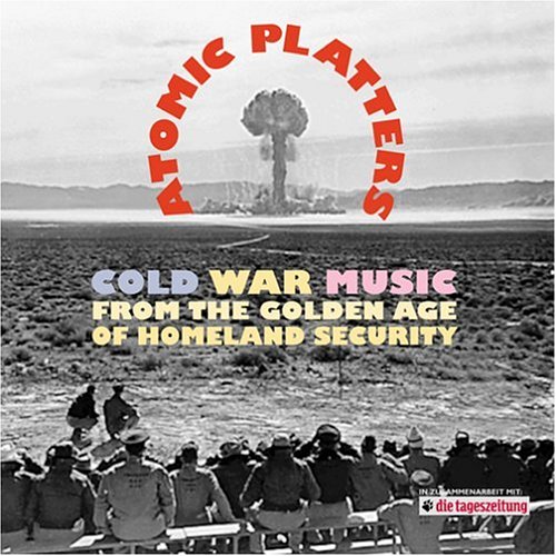 ATOMIC PLATTERS: COLD WAR MUSIC FROM THE GOLDEN AG
