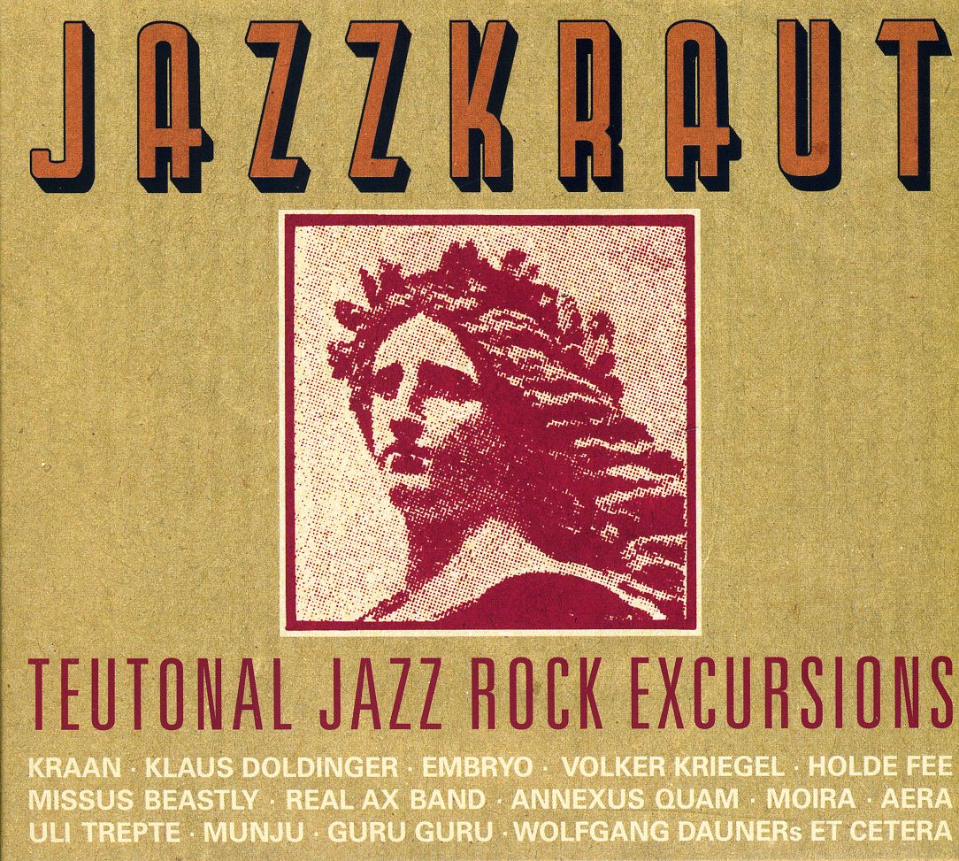 JAZZKRAUT: TEUTONAL JAZZ ROCK EXCURSIONS / VARIOUS