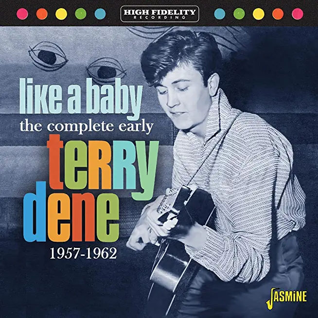 LIKE A BABY: COMPLETE EARLY TERRY DENE 1957-1962