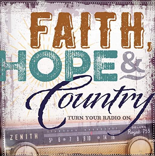 FAITH HOPE & COUNTRY: TURN YOUR RADIO ON / VAR