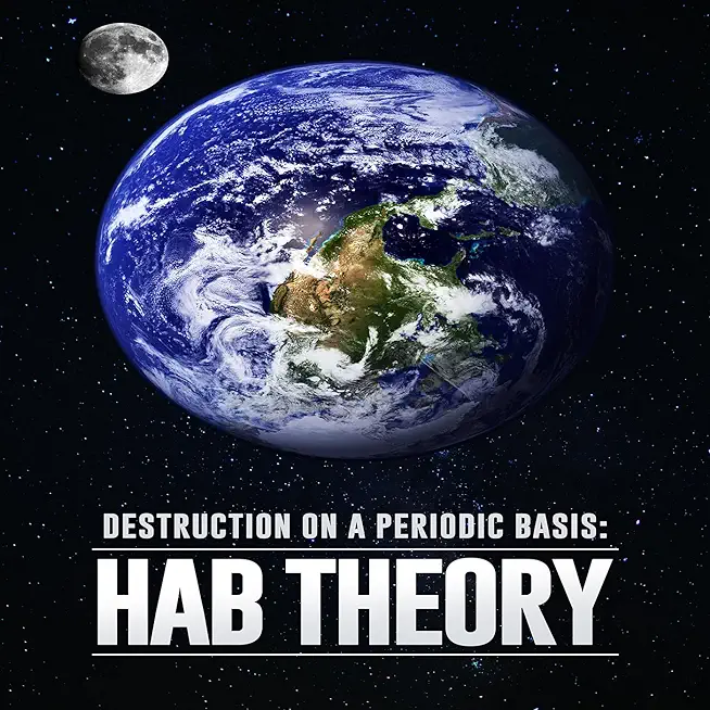 HAB THEORY: DESTRUCTION ON A PERIODIC BASIS