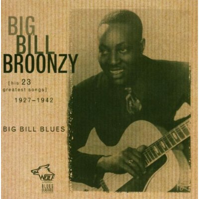 BIG BILL BLUES: 23 GREATEST HIT SONGS 1927-1942