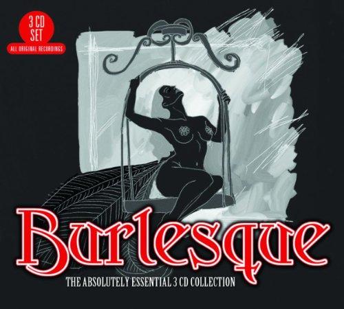 BURLESQUE: ABSOLUTELY ESSENTIAL 3CD COLLECTION