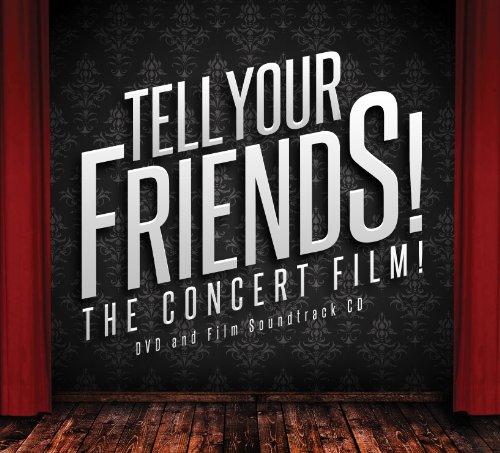 TELL YOUR FRIENDS THE CONCERT FILM / O.S.T. (DIG)