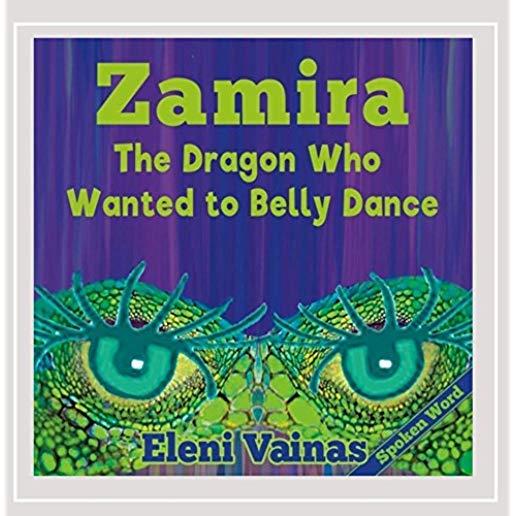 ZAMIRA THE DRAGON WHO WANTED TO BELLY DANCE