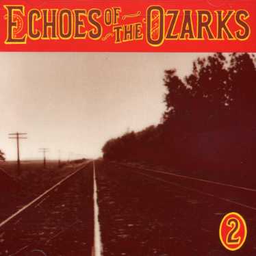 ECHOES OF OZARKS 2 / VARIOUS