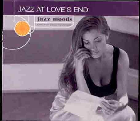 JAZZ MOODS: JAZZ AT LOVE'S END / VARIOUS