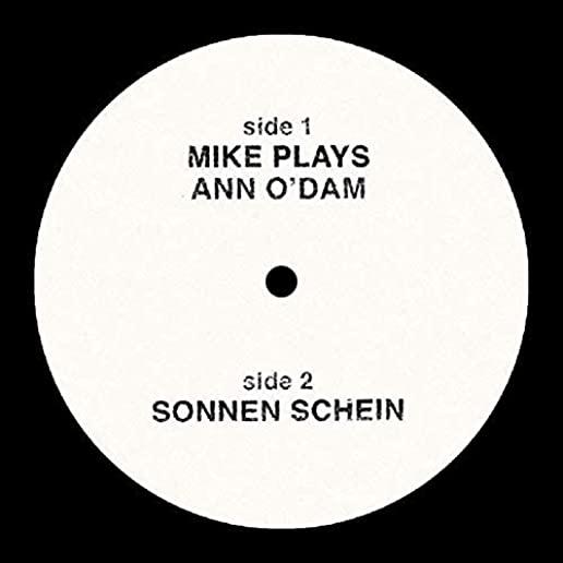 MIKE PLAYS ANN O'DAM / SONNEN SCHEIN