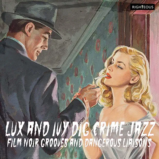 LUX & IVY DIG CRIME JAZZ: FILM NOIR GROOVES / VAR