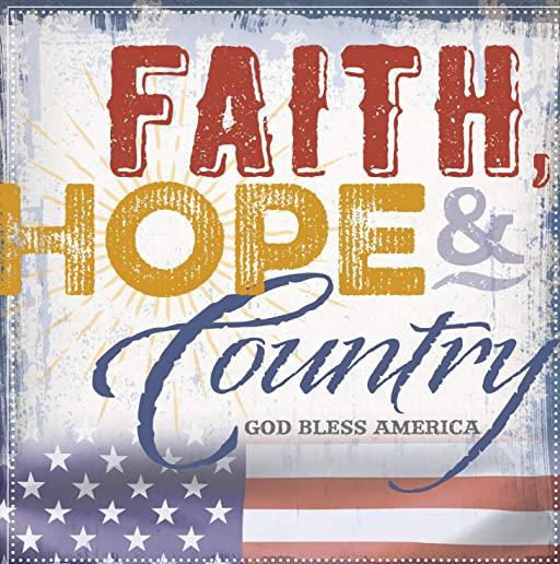 FAITH HOPE & COUNTRY: GOD BLESS AMERICA / VAR