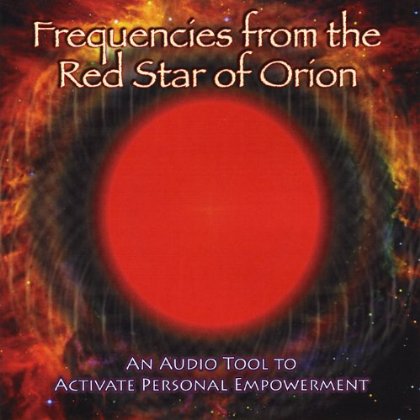 FREQUENCIES FROM THE RED STAR OF ORION