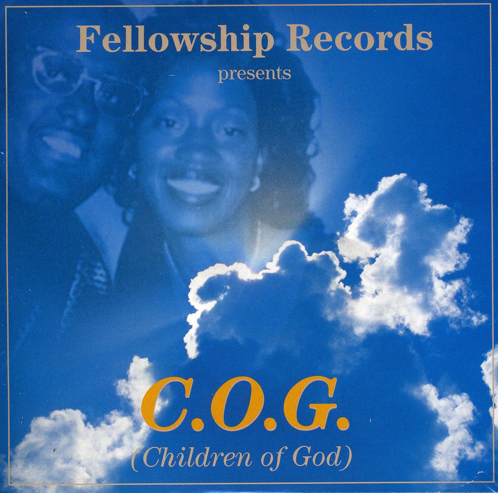 FELLOWSHIP RECORDS PRESENTS C.O.G.CHILDREN OF GOD