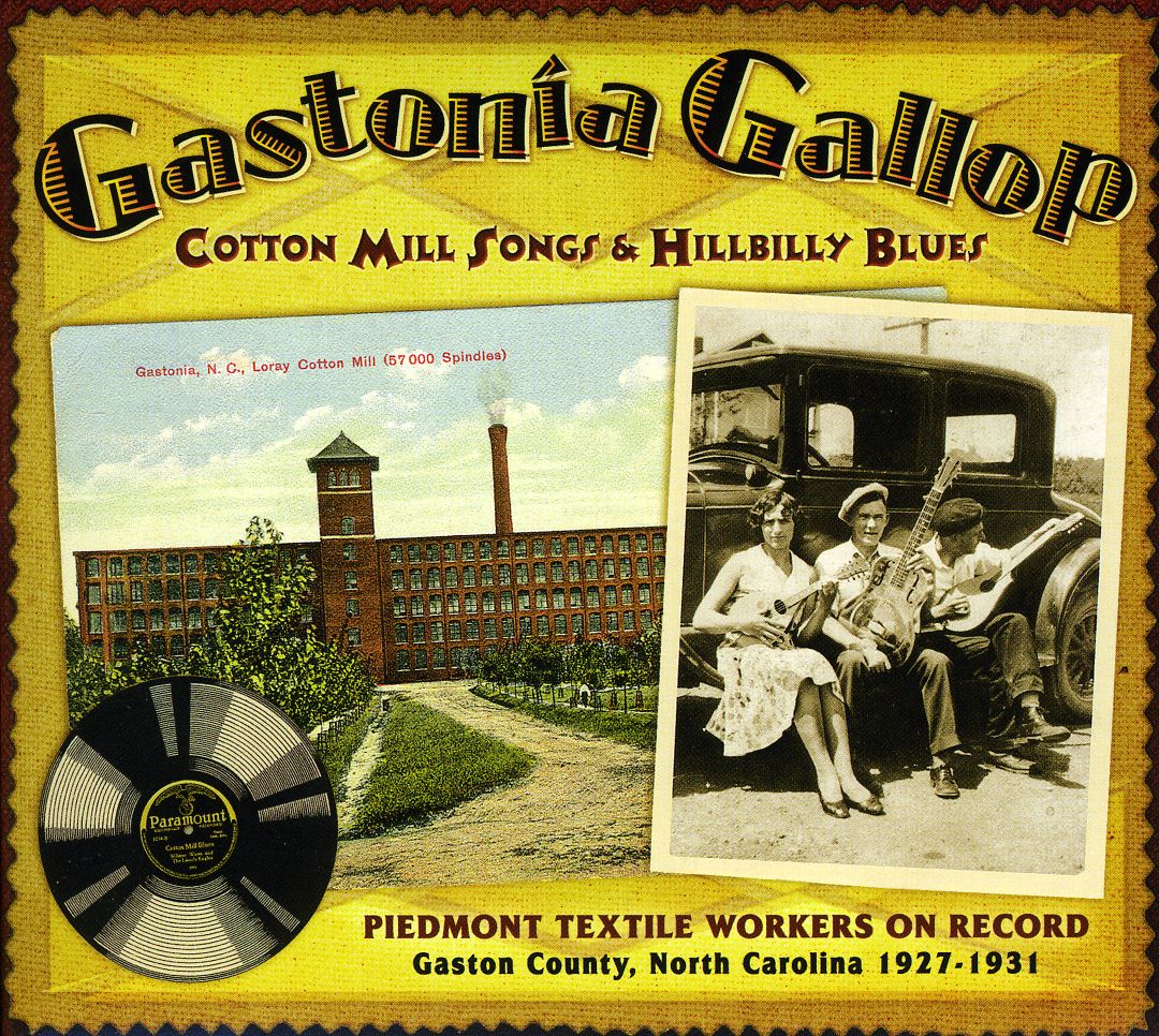 GASTONIA GALLOP: COTTON MILL SONGS & / VARIOUS