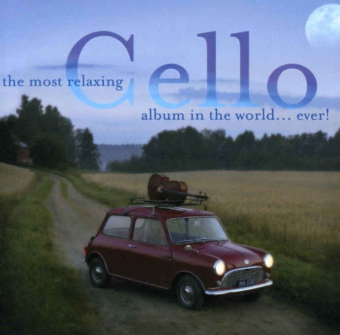 MOST RELAXING CELLO ALBUM IN WORLD EVER / VARIOUS