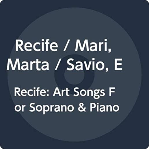 RECIFE: ART SONGS FOR SOPRANO & PIANO (ITA)