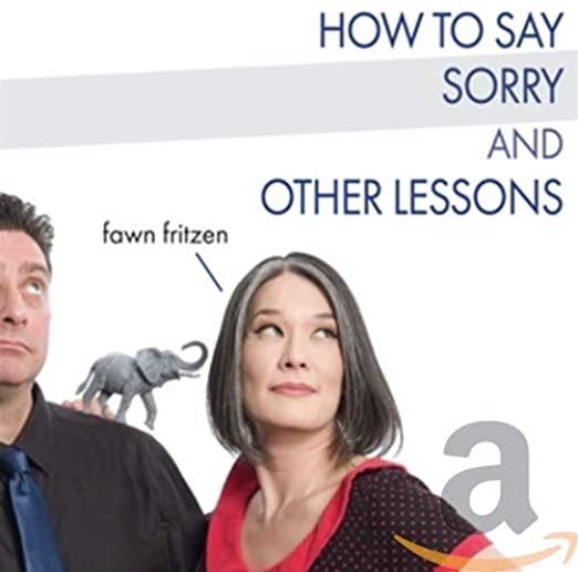 HOW TO SAY SORRY AND OTHER LESSONS